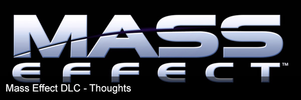 My Thoughts on the Mass Effect DLC